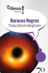 Title: MyNews Explica Buracos Negros, Author: Thaisa Storchi Bergmann