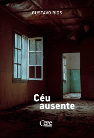 Title: Céu ausente, Author: Gustavo Rios