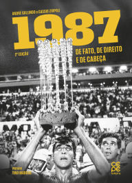 Title: 1987 de fato, de direito e de cabeça, Author: André Gallindo