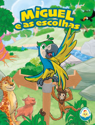 Title: Miguel e as escolhas, Author: Unipro Editora