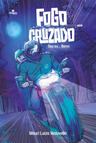 Title: Fogo cruzado: Sou eu...Benni, Author: Méuri Luiza
