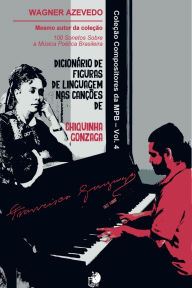 Title: Dicionário De Figuras De Linguagem Nas Canções De Chiquinha Gonzaga, Author: Wagner Azevedo Pereira