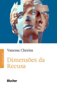 Title: Dimensões da Recusa, Author: Vanessa Chreim