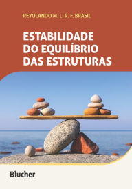 Title: Estabilidade do equilíbrio das estruturas, Author: Reyolando M. L. R. F. Brasil