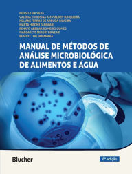 Title: Manual de métodos de análise microbiológica de alimentos e água, Author: Neusely da Silva