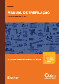 Title: Manual de trefilação: abordagem prática, Author: Aluizio Carolos Ferreira da Silva