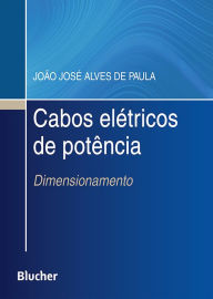 Title: Cabos elétricos de potência: dimensionamento, Author: João José Alves de Paula