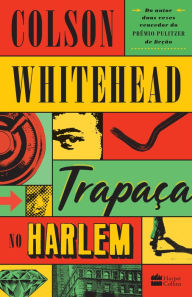 Title: Trapaça no Harlem, Author: Colson Whitehead