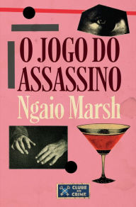 Title: O Jogo do Assassino (Clube do crime), Author: Ngaio Marsh