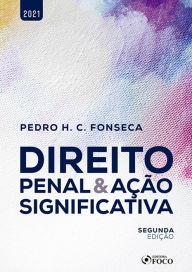 Title: Direito Penal & Ação Significativa, Author: Pedro H. C. Fonseca