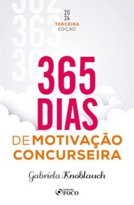 Title: 365 Dias de Motivação Concurseira, Author: Gabriela Knoblauch