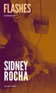 Title: Flashes: romance, Author: Sidney Rocha