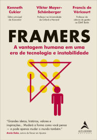 Title: Framers: a vantagem humana em uma era de tecnologia e instabilidade, Author: Kenneth Cukier
