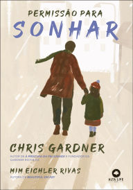 Title: Permissão para sonhar, Author: Chris Gardner