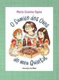 Title: O Sumiço dos Ovos do Meu Quintal, Author: Maria Gravina Ogata