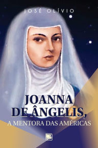 Title: Joanna de Ângelis - A Mentora das Américas, Author: José Olívio