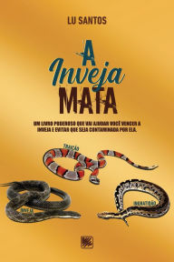 Title: A Inveja Mata, Author: Lu Santos