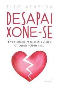 Title: Desapaixone-se, Author: Tito Almeida