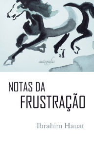 Title: Notas da frustração, Author: Ibrahim Hauat