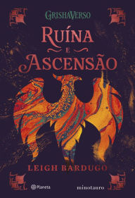 Title: RUÍNA E ASCENSÃO: VOLUME 3 DA TRILOGIA SOMBRA E OSSOS, Author: Leigh Bardugo