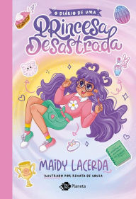 Title: O diário de uma princesa desastrada, Author: Maidy Lacerda