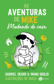 Title: As aventuras de Mike: mudando de casa, Author: Gabriel Dearo