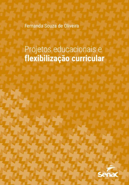 Projetos educacionais e flexibilização curricular