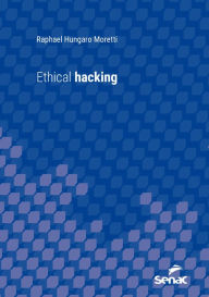 Title: Ethical hacking, Author: Raphael Hungaro Moretti