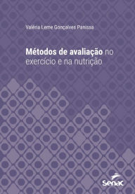 Title: Métodos de avaliação no exercício e na nutrição, Author: Valeria Leme Gonçalves Panissa