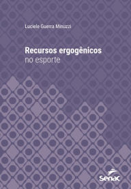 Title: Recursos ergogênicos no esporte, Author: Luciele Guerra Minuzzi