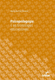 Title: Psicopedagogia e as tecnologias educacionais, Author: Maria da Paz Pereira