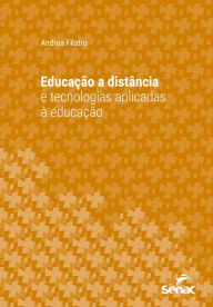 Title: Educação a distância e tecnologias aplicadas à educação, Author: Andrea Filatro