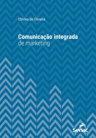 Title: Comunicação integrada de marketing, Author: Chirles de Oliveira