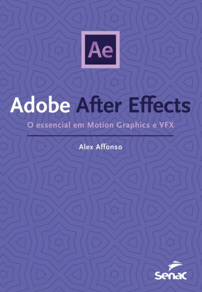 Adobe After Effects: O essencial em Motion Graphics e VFX