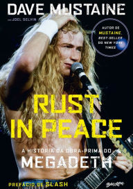 Title: Rust in Peace - A história da obra-prima do Megadeth, Author: Dave Mustaine