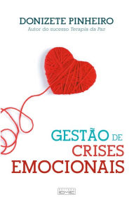 Title: Gestão de crises emocionais, Author: Donizete Pinheiro