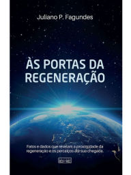 Title: Às portas da regeneração, Author: Juliano Pimenta Fagundes