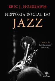 Title: História social do jazz, Author: Eric Hobsbawm