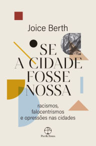 Title: Se a cidade fosse nossa, Author: Joice Berth