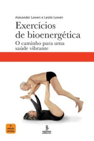 Title: Exercícios de bioenergética, Author: Alexander Lowen