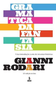 Title: Gramática da fantasia, Author: Gianni Rodari