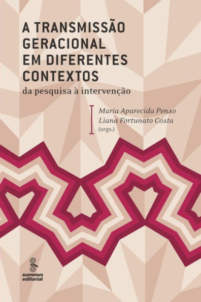 A transmissão geracional em diferentes contextos: Da pesquisa à intervenção