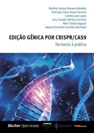 Title: Edição Gênica por CRISPR/Cas9: Da Teoria à Prática, Author: Mari Cleide Sogayar
