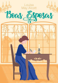 Title: Boas esposas, Author: Louisa May Alcott