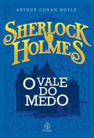 Title: Sherlock Holmes - O vale do medo, Author: Arthur Conan Doyle