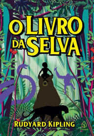 Title: O Livro da Selva, Author: Rudyard Kipling