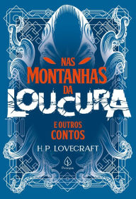 Title: Nas montanhas da loucura e outros contos, Author: H. P. Lovecraft