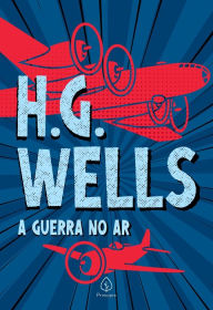 Title: A Guerra no Ar, Author: H. G. Wells