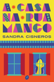 Title: A casa na Rua Mango, Author: Sandra Cisneros