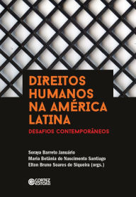 Title: Direitos Humanos na América Latina: desafios contemporâneos, Author: Soraya Barreto Januário